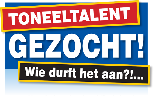 Toneeltalent gezocht!